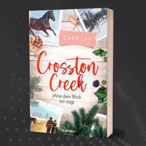Cover von Crosston Creek, Band 1 von Cara Lay